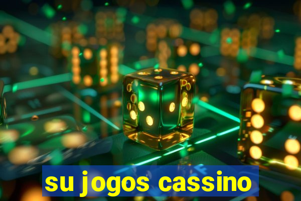 su jogos cassino