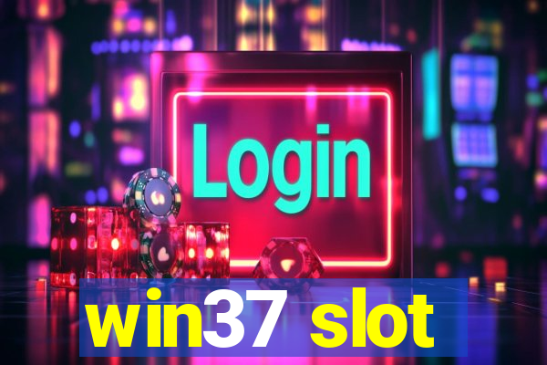 win37 slot