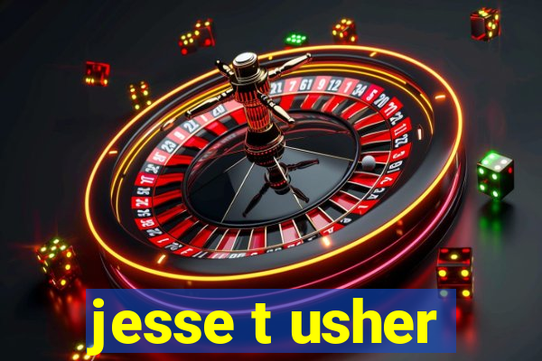 jesse t usher