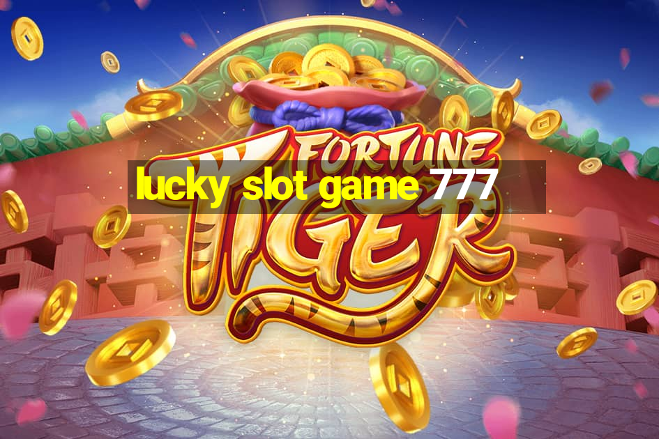 lucky slot game 777