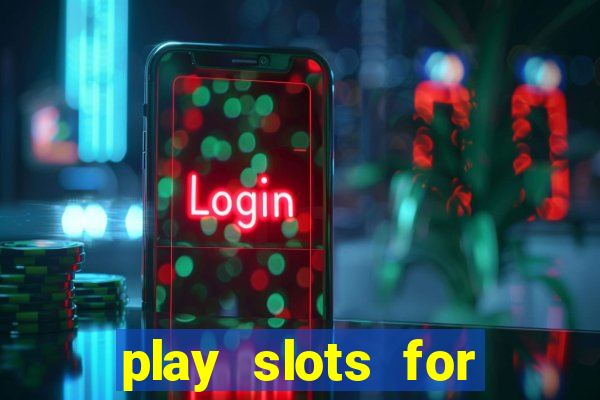 play slots for free no downloads