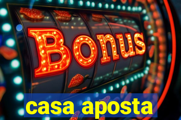 casa aposta