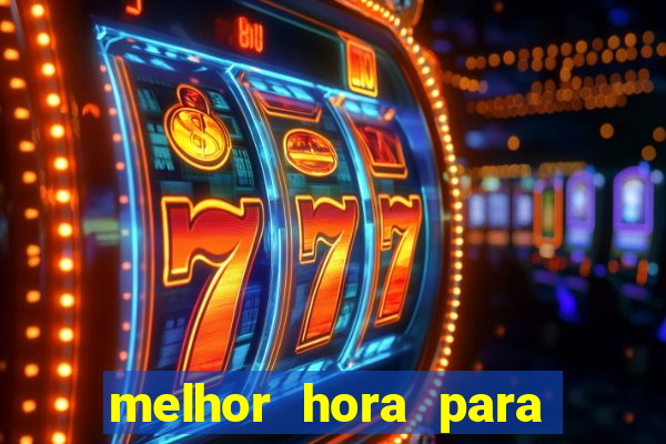 melhor hora para jogar cassino online