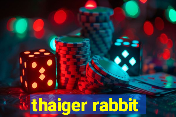 thaiger rabbit