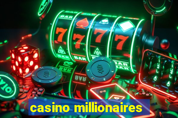 casino millionaires