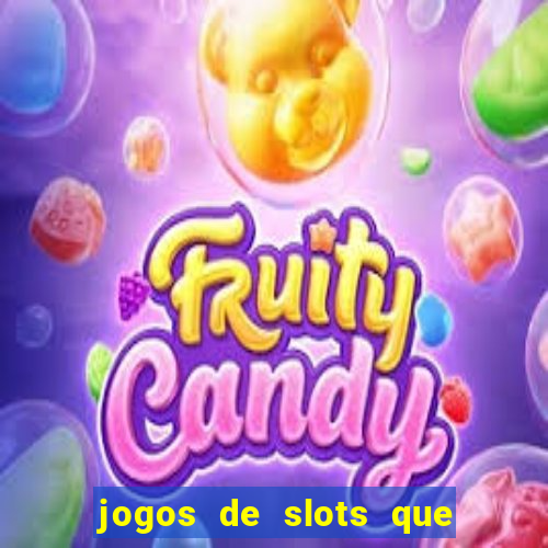 jogos de slots que pagam dinheiro de verdade