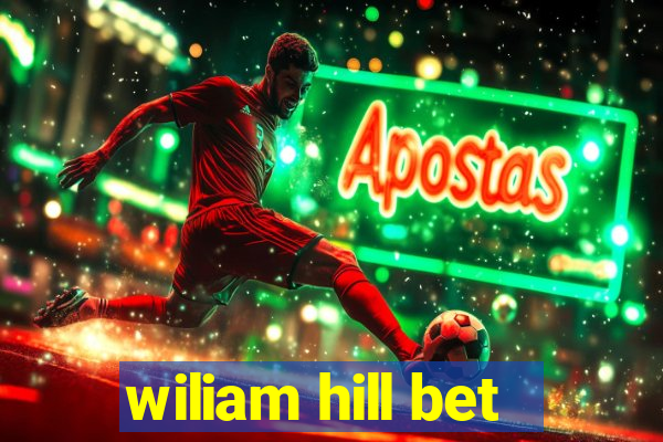 wiliam hill bet