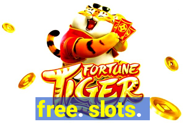 free. slots.