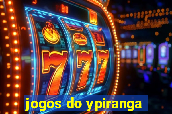 jogos do ypiranga