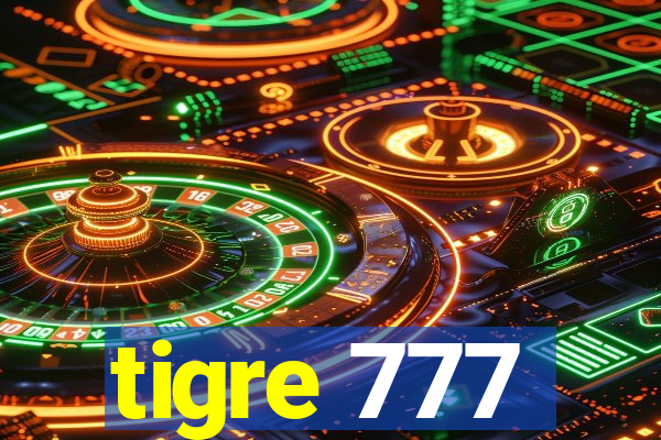 tigre 777