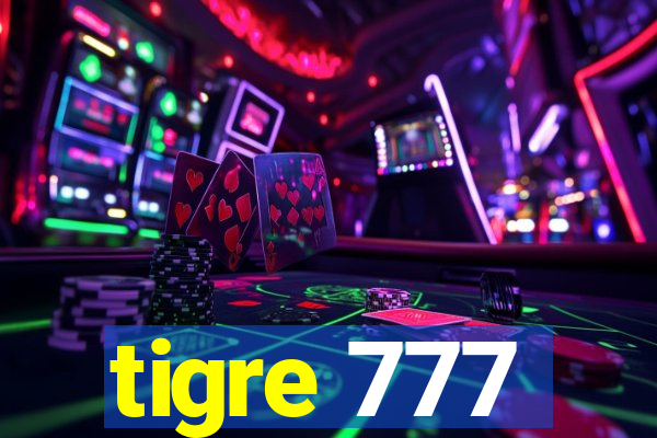 tigre 777