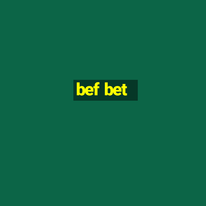 bef bet