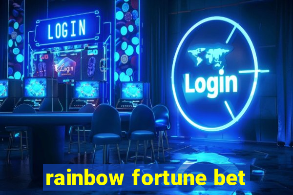 rainbow fortune bet