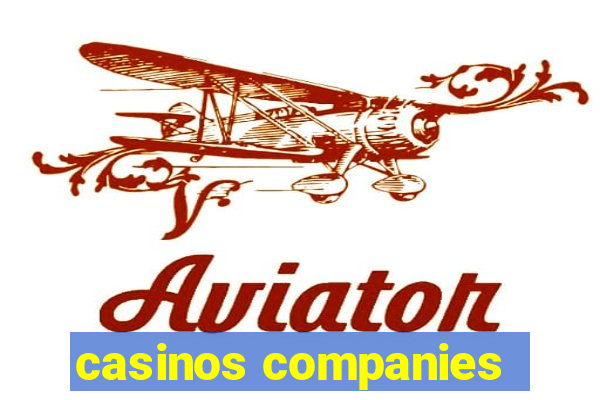 casinos companies