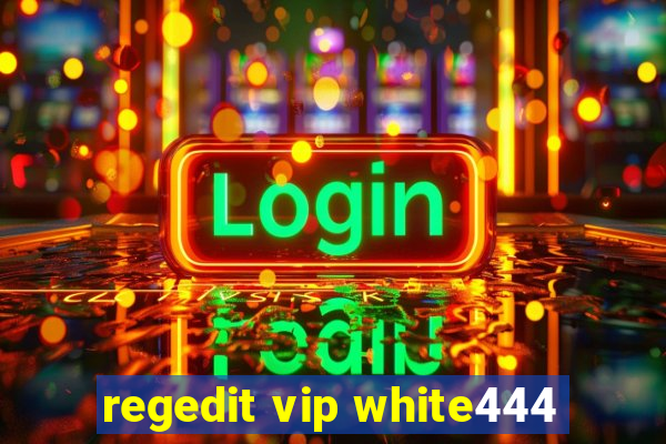 regedit vip white444