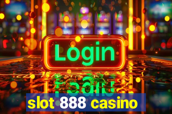 slot 888 casino