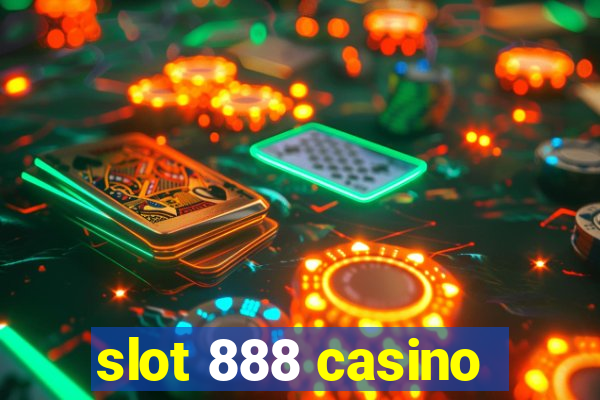 slot 888 casino