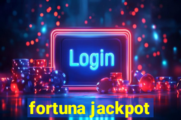 fortuna jackpot