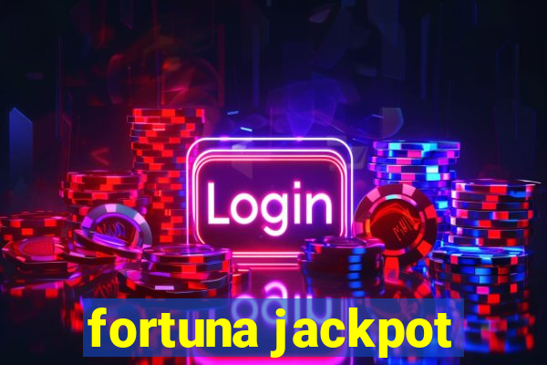 fortuna jackpot