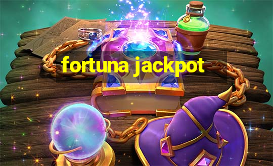 fortuna jackpot