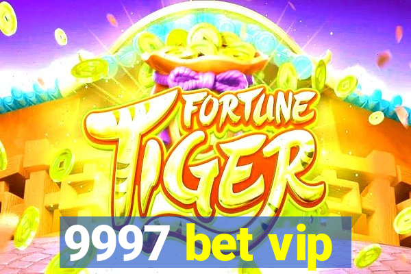 9997 bet vip