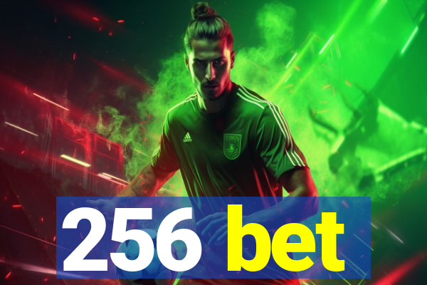 256 bet