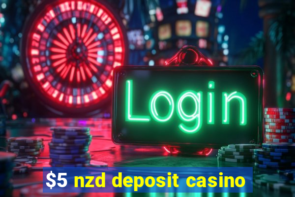 $5 nzd deposit casino