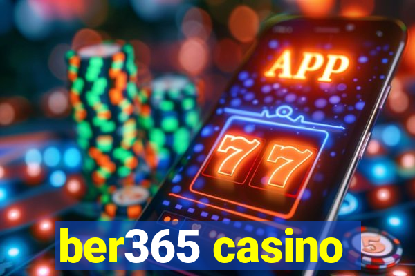 ber365 casino