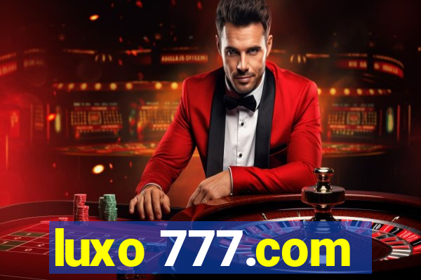 luxo 777.com