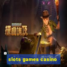 slots games casino