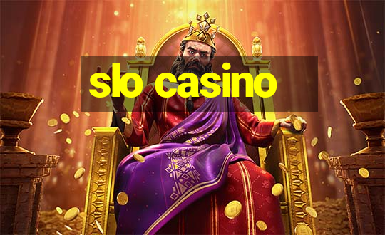 slo casino