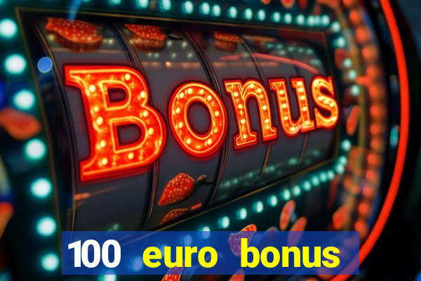 100 euro bonus casino ohne einzahlung