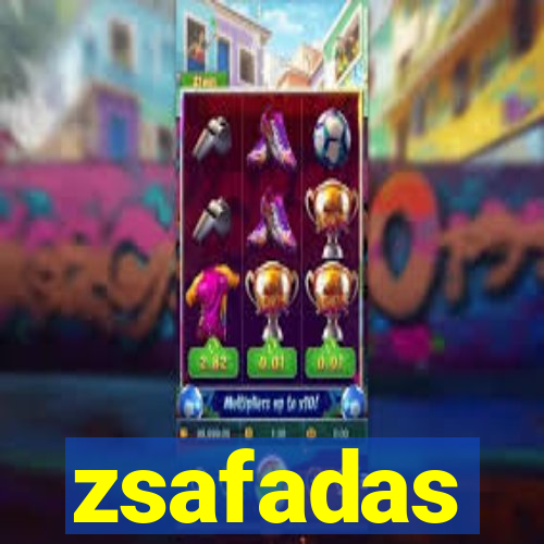 zsafadas