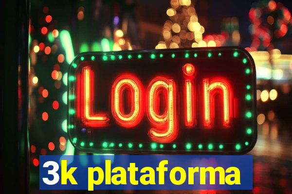 3k plataforma