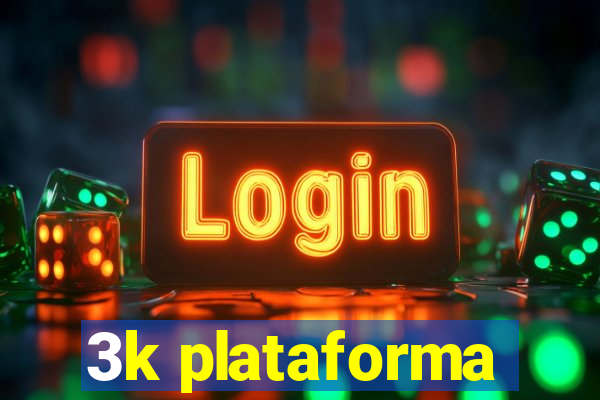 3k plataforma