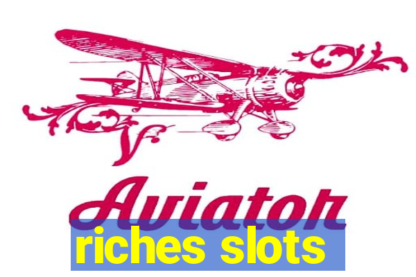 riches slots