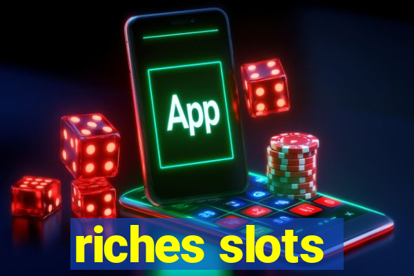 riches slots