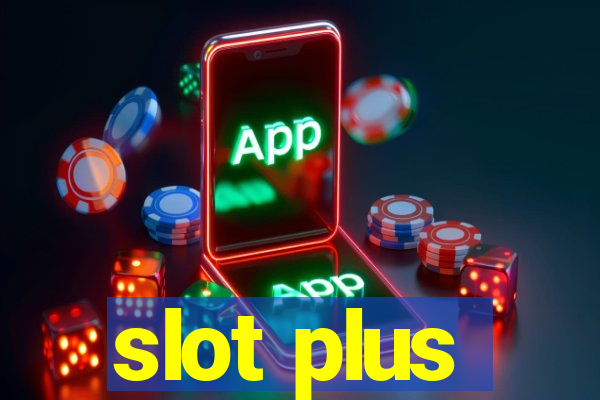 slot plus