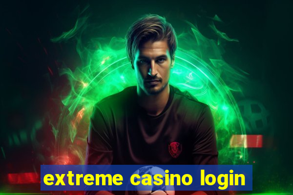 extreme casino login