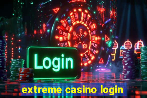 extreme casino login