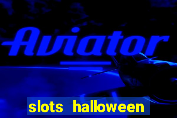 slots halloween capetinha grátis