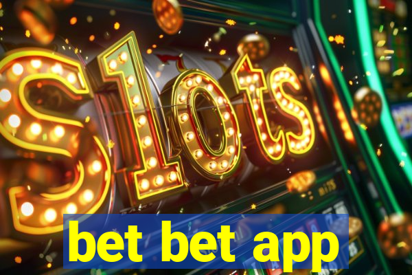 bet bet app