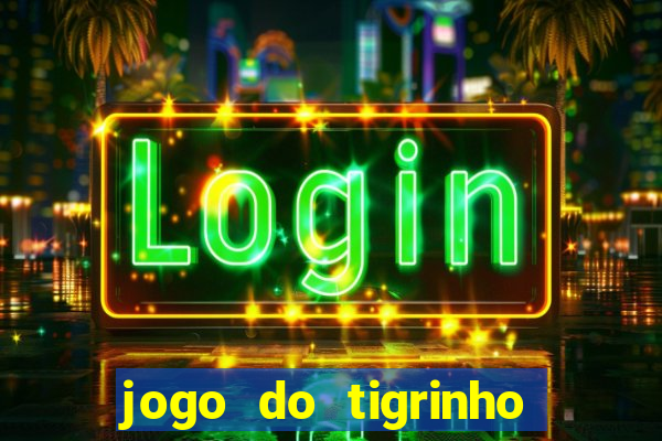 jogo do tigrinho com cartao de credito