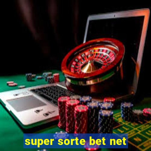 super sorte bet net