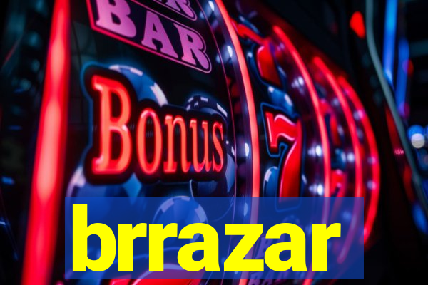 brrazar