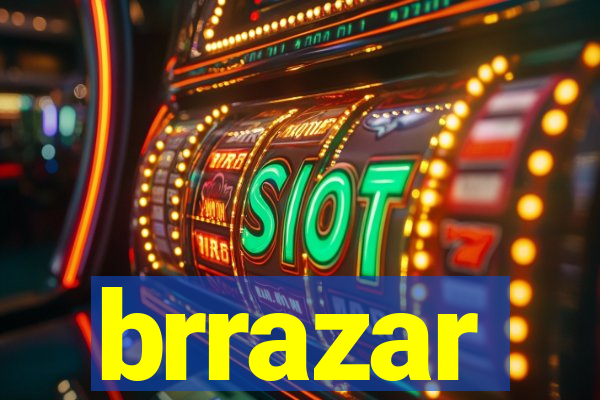 brrazar