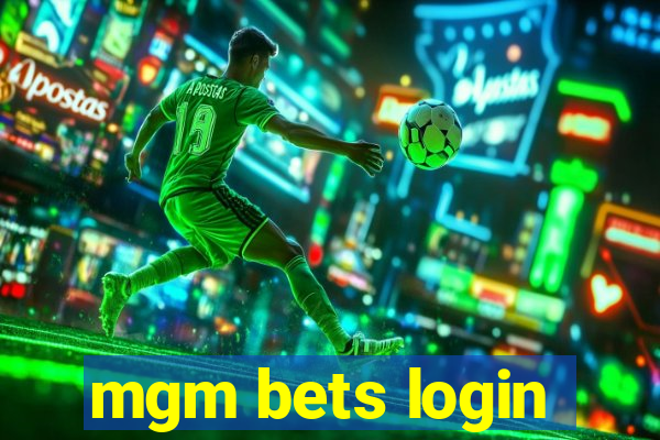 mgm bets login