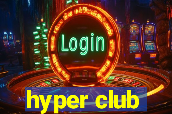 hyper club