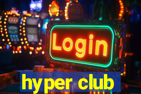 hyper club