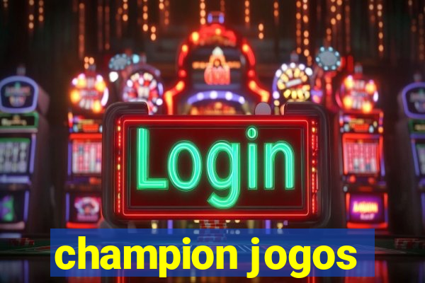 champion jogos